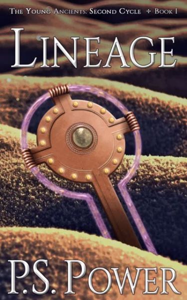 Lineage: An Epic Magical Fantasy Saga (The Young Ancients: Second Cycle Book 1)
