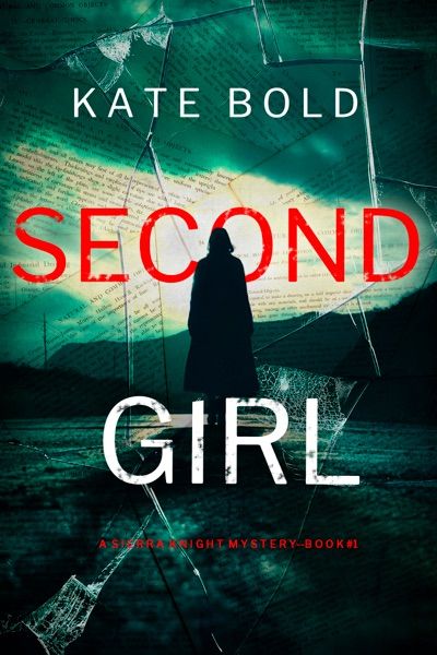 Second Girl (A Sierra Knight FBI Suspense Thriller—Book One)